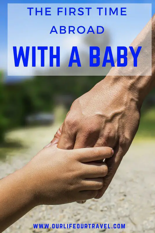 The First International Trip With a Baby Our Life, Our Travel