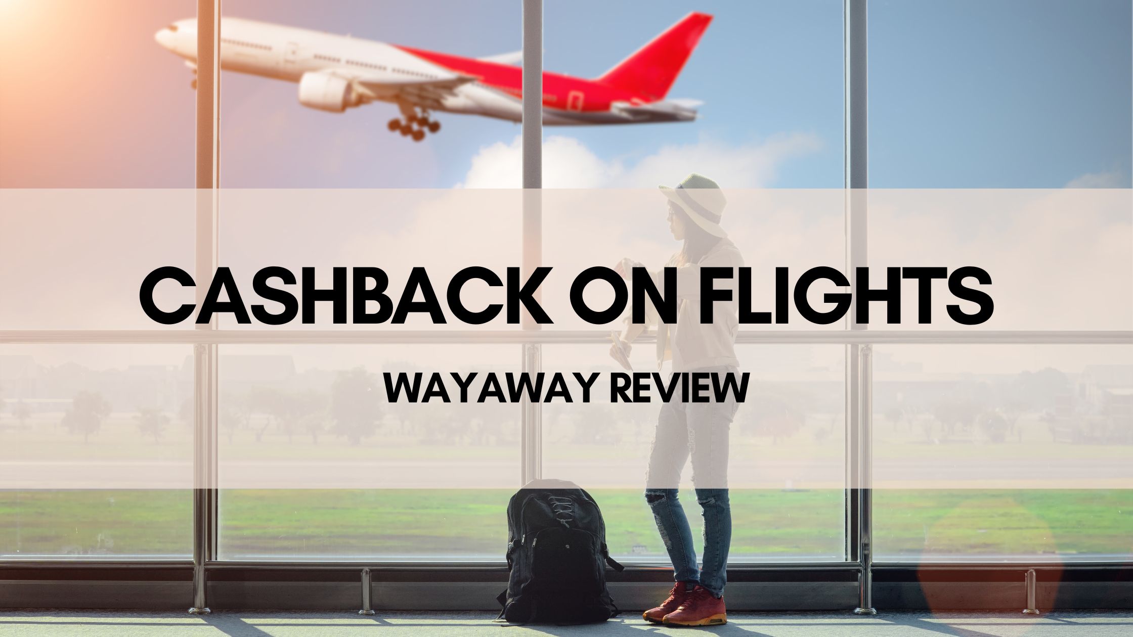 Cashback on Flights, and Experiences WayAway Review